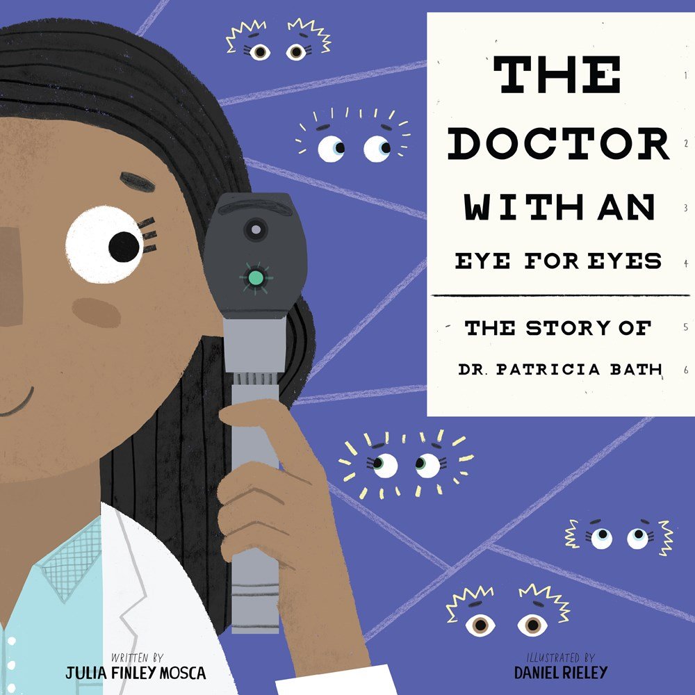 The Doctor with an Eye for Eyes: The Story of Dr. Patricia Bath (Amazing Scientists)